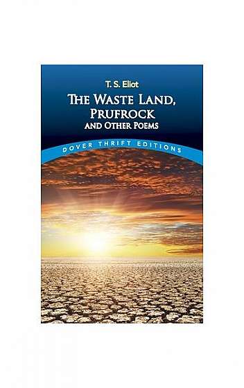 The Waste Land, Prufrock and Other Poems Waste Land, Prufrock and Other Poems