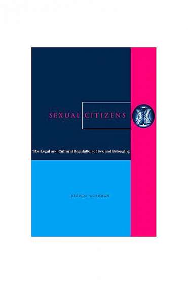 Sexual Citizens: The Legal and Cultural Regulation of Sex and Belonging