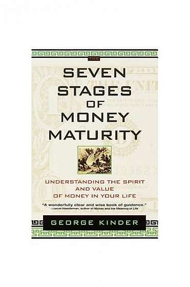 Coperta cărții The Seven Stages of Money Maturity: Understanding the Spirit and Value of Money in Your Life