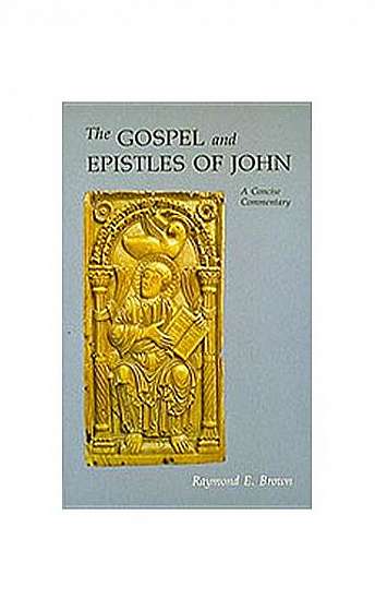 The Gospel and Epistles of John: A Concise Commentary