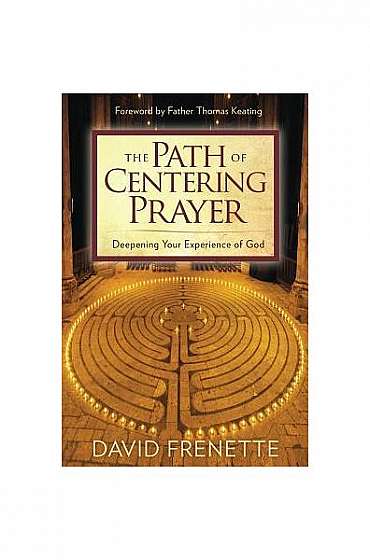 The Path of Centering Prayer