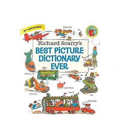 Richard Scarry's Best Picture Dictionary Ever