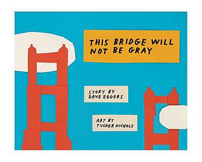 Coperta cărții This Bridge Will Not Be Gray: Revised Edition with Updated Back Matter