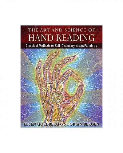 The Art and Science of Hand Reading: Classical Methods for Self-Discovery Through Palmistry