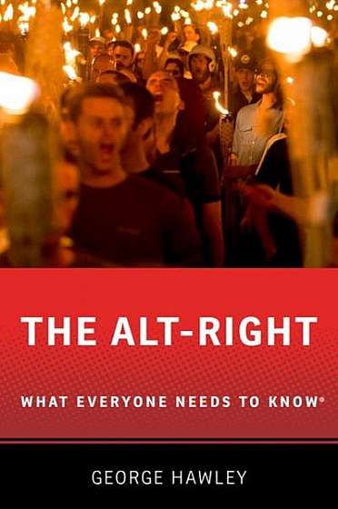 Coperta cărții The Alt-Right: What Everyone Needs to Know(r)