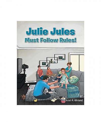 Coperta cărții Julie Jules Must Follow Rules!