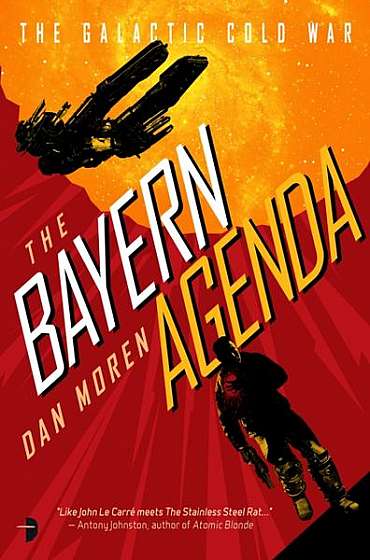 The Bayern Agenda: Book One of the Galactic Cold War