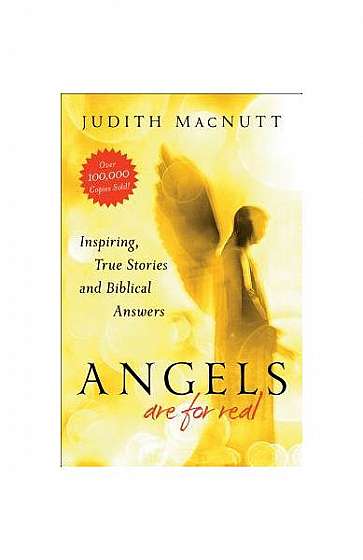 Coperta cărții Angels Are for Real: Inspiring, True Stories and Biblical Answers