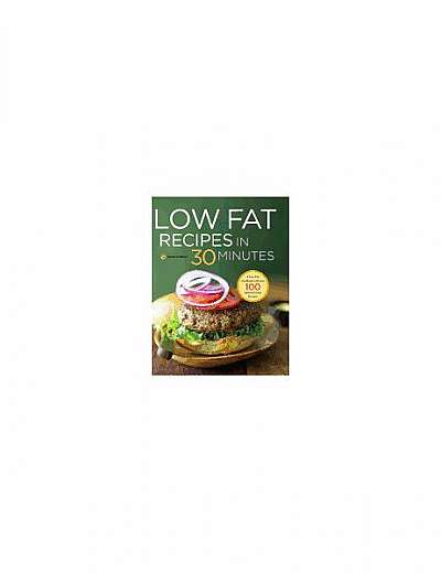 Coperta cărții Low Fat Recipes in 30 Minutes: A Low Fat Cookbook with Over 100 Quick & Easy Recipes