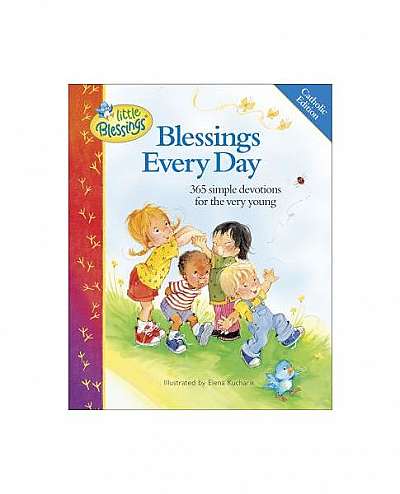 Blessings Every Day: 365 Simple Devotions for the Very Young