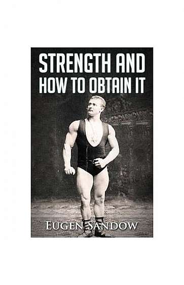 Strength and How to Obtain It