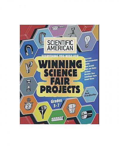Scientific American, Winning Science Fair Projects, Grades 5-7