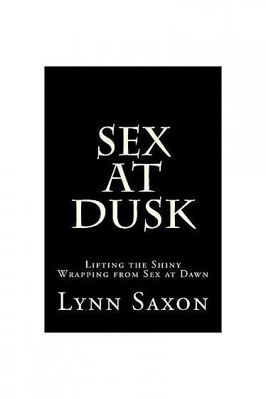 Sex at Dusk: Lifting the Shiny Wrapping from Sex at Dawn