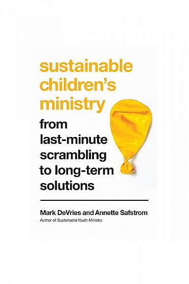 Sustainable Children's Ministry: From Last-Minute Scrambling to Long-Term Solutions