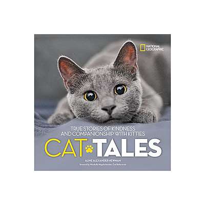 Cat Tales: True Stories of Kindness and Companionship with Kitties