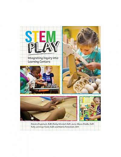 Stem Play: Integrating Inquiry Into Learning Centers