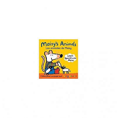 Maisy's Animals/Los Animales de Maisy: A Maisy Dual-Language Book