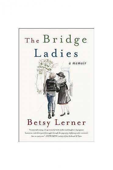 The Bridge Ladies: A Memoir