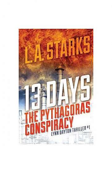 13 Days: The Pythagoras Conspiracy, Lynn Dayton Thriller #1