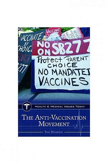 The Anti-Vaccination Movement