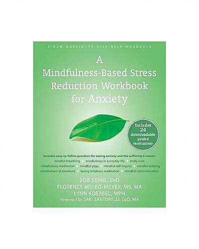 A Mindfulness-Based Stress Reduction Workbook for Anxiety