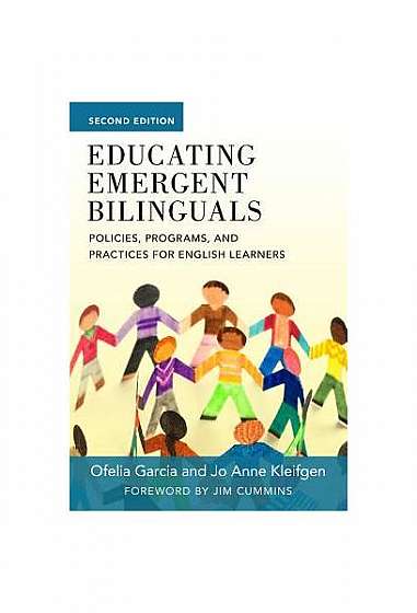 Educating Emergent Bilinguals: Policies, Programs, and Practices for English Learners