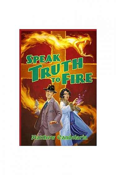 Speak Truth to Fire