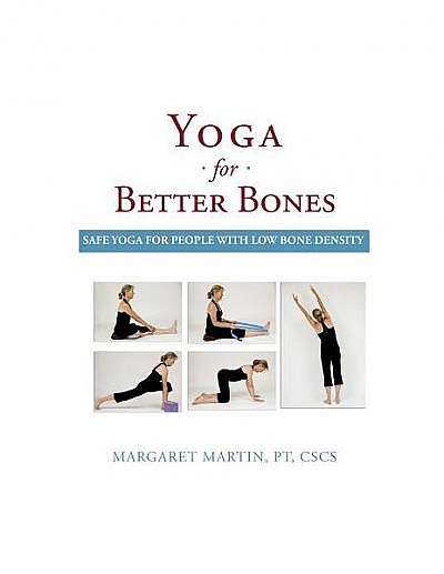 Yoga for Better Bones: Safe Yoga for People with Osteoporosis