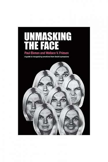 Unmasking the Face: A Guide to Recognizing Emotions from Facial Expressions