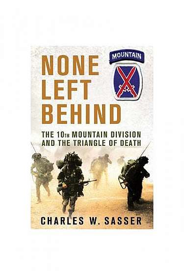 None Left Behind: The 10th Mountain Division and the Triangle of Death