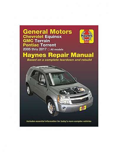 Gm: Chevrolet Equinox (05-17), GMC Terrain (10-17) & Pontiac Torrent (06-09) Haynes Repair Manual