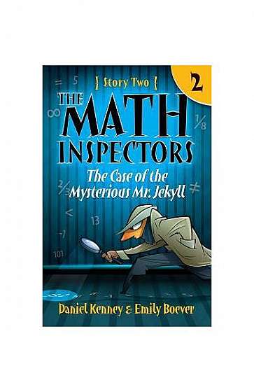 The Math Inspectors: The Case of the Mysterious Mr. Jekyll: Story Two