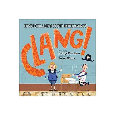Clang!: Ernst Chladni's Sound Experiments