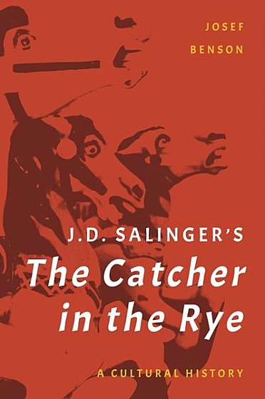 Coperta cărții J. D. Salinger's the Catcher in the Rye: A Cultural History