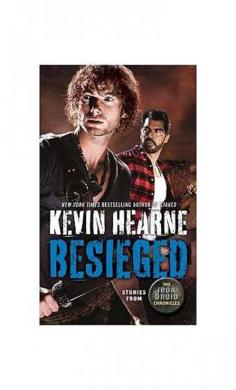 Besieged: Stories from the Iron Druid Chronicles