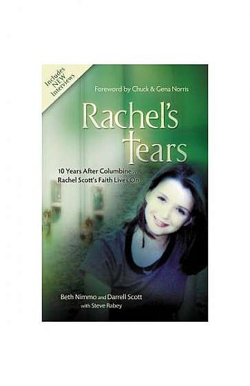 Rachel's Tears: 10 Years After Columbine... Rachel Scott's Faith Lives on