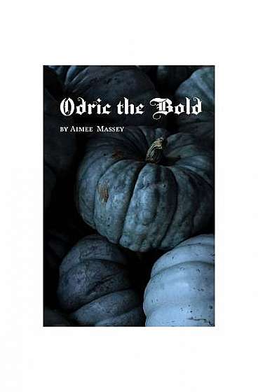 Coperta cărții Odric the Bold