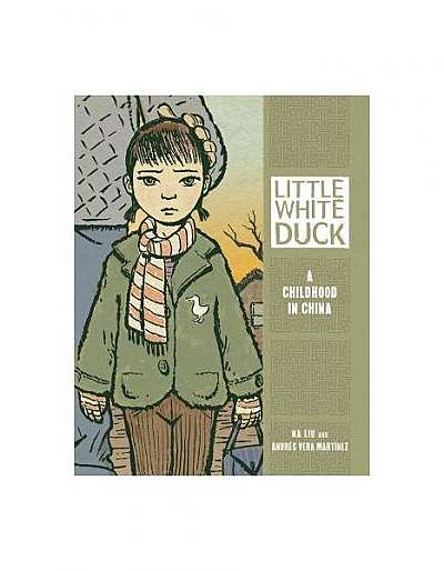 Little White Duck: A Childhood in China