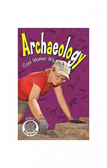 Archaeology: Cool Women Who Dig