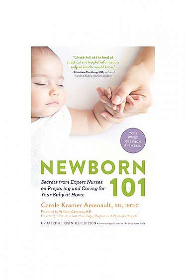 Newborn 101: Secrets from Expert Nurses on Preparing and Caring for Your Baby at Home