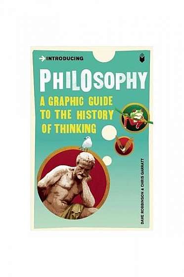 Introducing Philosophy: A Graphic Guide to the History of Thinking