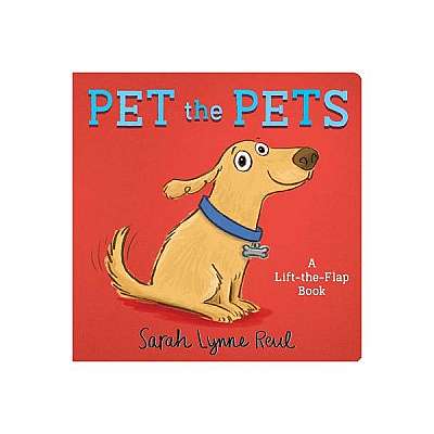 Pet the Pets: A Pet-The-Flap Book