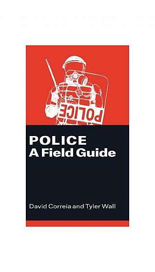 Coperta cărții Police: A Field Guide