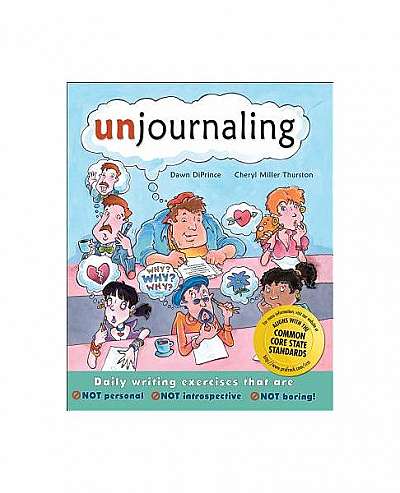 Unjournaling: Daily Writing Exercises That Are NOT Introspective, NOT Personal, NOT Boring