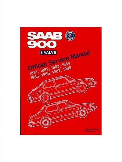 SAAB 900 8 Valve Official Service Manual: 1981-1988