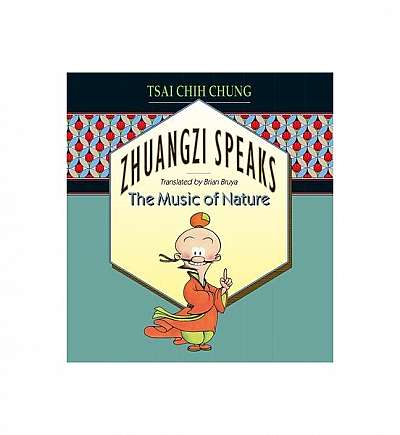 Zhuangzi Speaks: The Music of Nature
