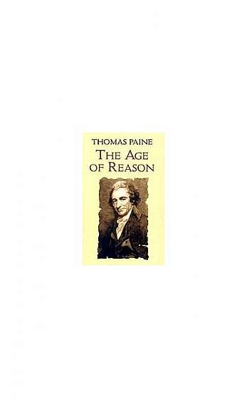 Coperta cărții The Age of Reason: Being an Investigation of True and Fabulous Theology