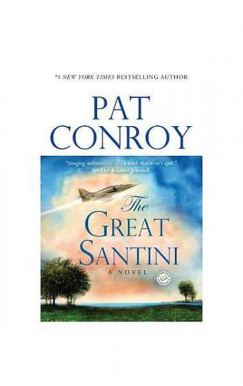The Great Santini: A Novel