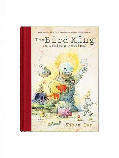 The Bird King: An Artist's Notebook