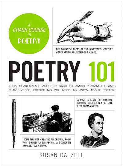 Coperta cărții Poetry 101: From Lord Byron and Maya Angelou to Iambic Pentameter and Blank Verse, Everything You Need to Know about Poetry